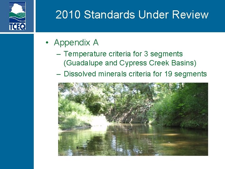 2010 Standards Under Review • Appendix A – Temperature criteria for 3 segments (Guadalupe