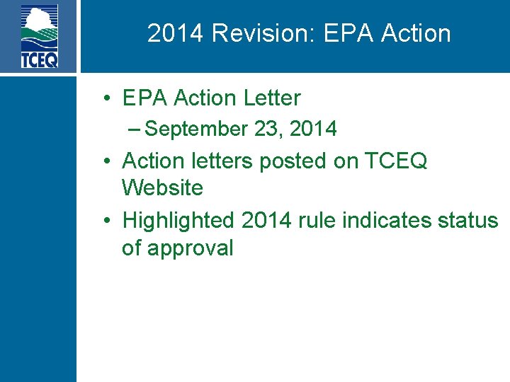 2014 Revision: EPA Action • EPA Action Letter – September 23, 2014 • Action