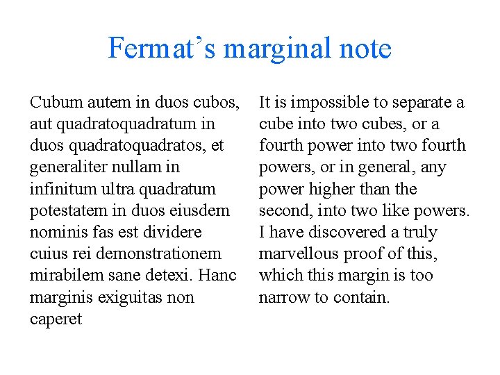 Fermat’s marginal note Cubum autem in duos cubos, aut quadratoquadratum in duos quadratos, et