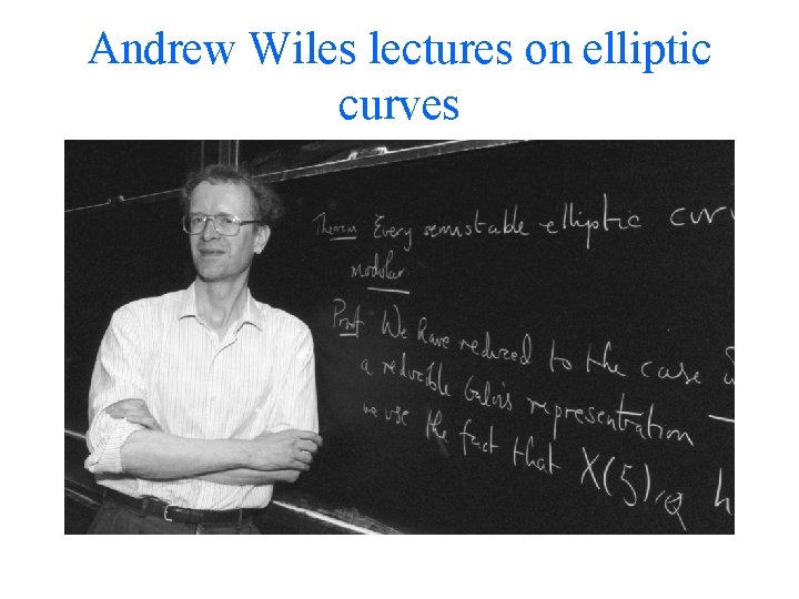 Andrew Wiles lectures on elliptic curves 