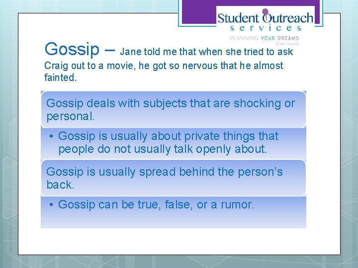 Gossip – Jane told me that when she tried to ask Craig out to