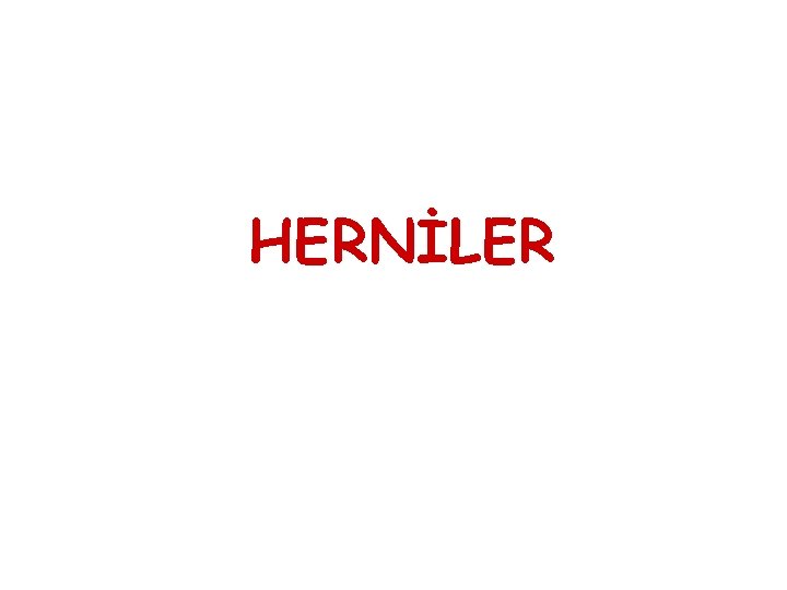 HERNİLER 