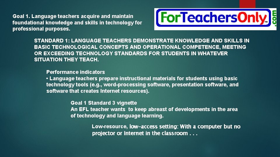 Goal 1. Language teachers acquire and maintain foundational knowledge and skills in technology for