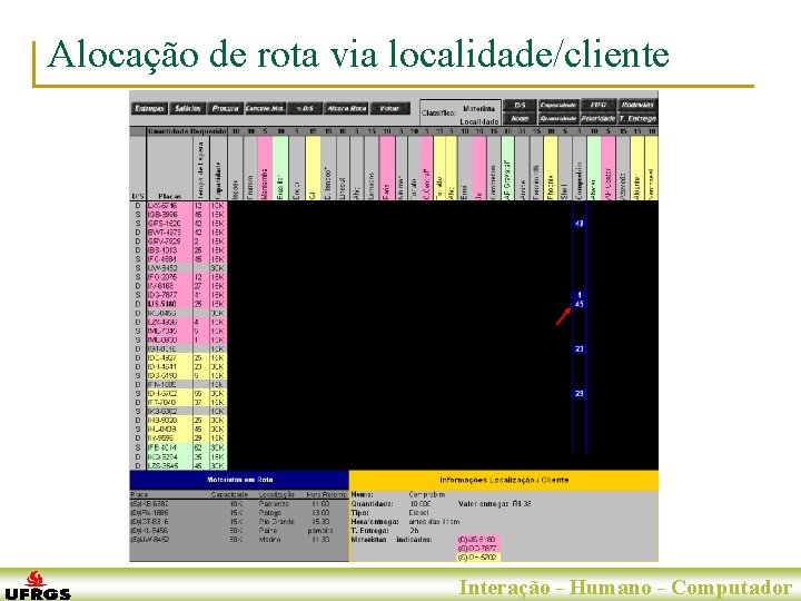 Alocação de rota via localidade/cliente Porto Alegre, 29 de Junho. Interação de 2007 -