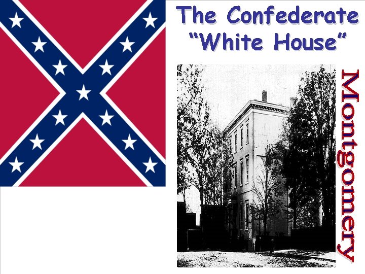 The Confederate “White House” 
