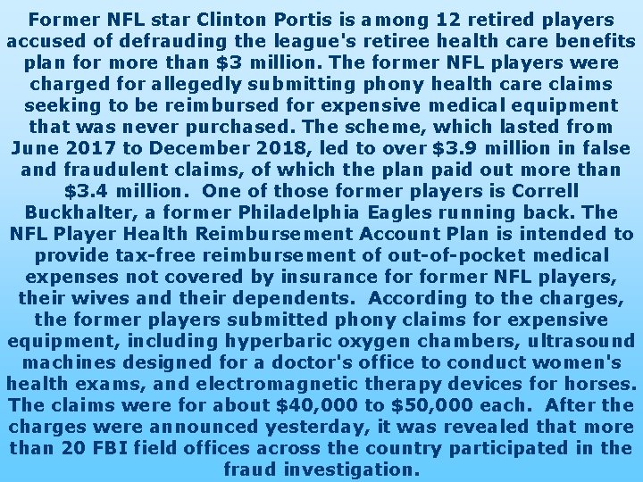 Former NFL star Clinton Portis is among 12 retired players accused of defrauding the