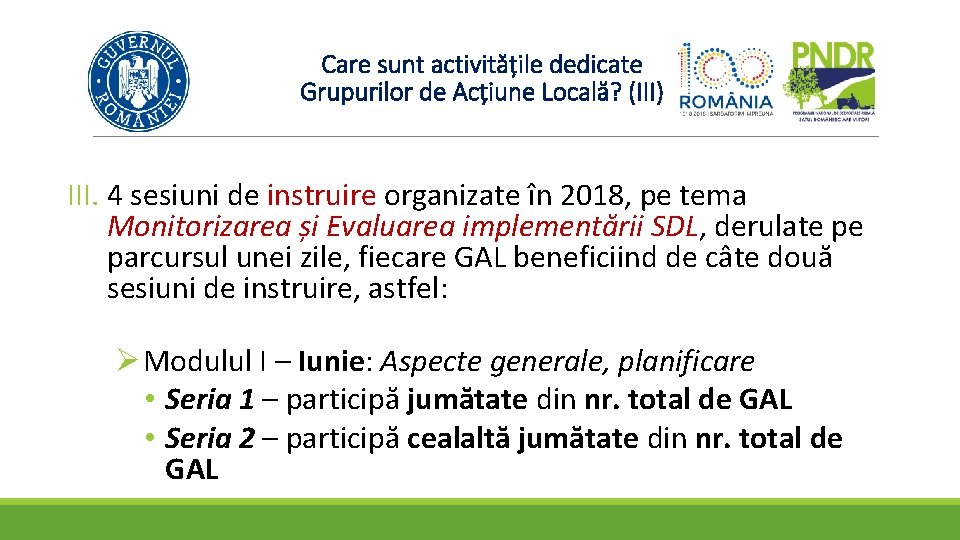 Care sunt activitățile dedicate Grupurilor de Acțiune Locală? (III) III. 4 sesiuni de instruire