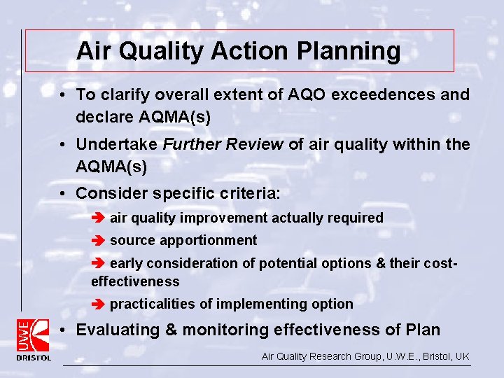 Air Quality Action Planning • To clarify overall extent of AQO exceedences and declare Air Quality Action Planning • To clarify overall extent of AQO exceedences and declare