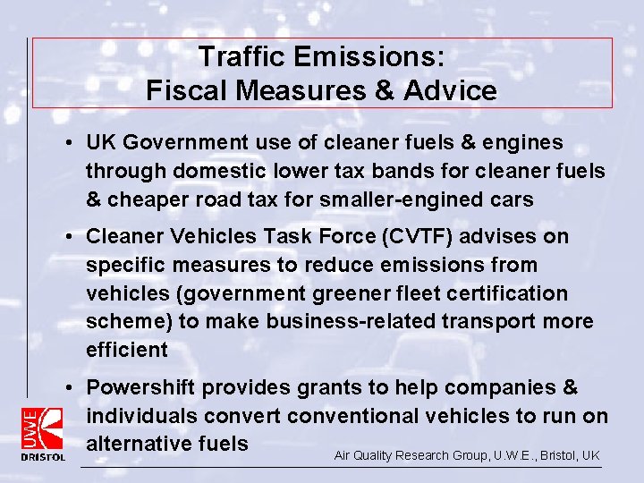 Traffic Emissions: Fiscal Measures & Advice • UK Government use of cleaner fuels & Traffic Emissions: Fiscal Measures & Advice • UK Government use of cleaner fuels &