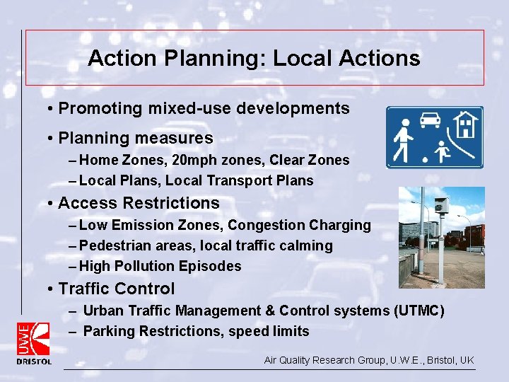 Action Planning: Local Actions • Promoting mixed-use developments • Planning measures – Home Zones, Action Planning: Local Actions • Promoting mixed-use developments • Planning measures – Home Zones,