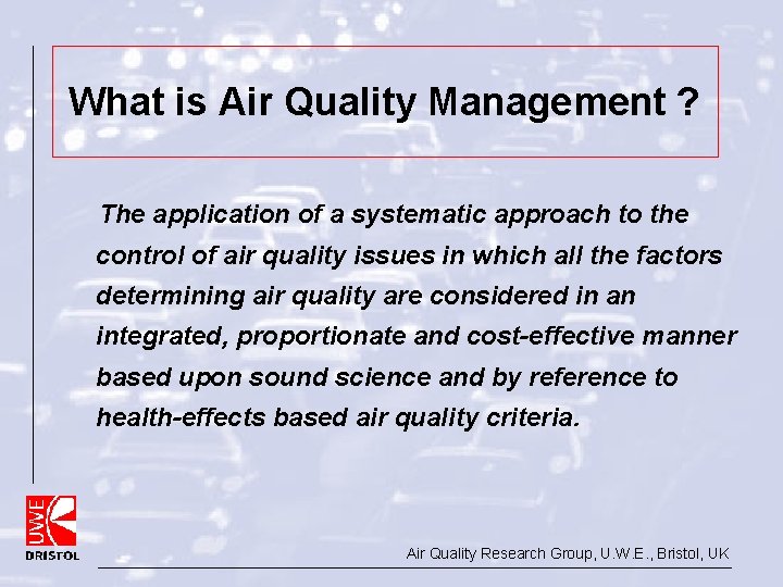 What is Air Quality Management ? The application of a systematic approach to the What is Air Quality Management ? The application of a systematic approach to the