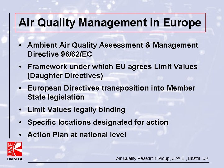 Air Quality Management in Europe • Ambient Air Quality Assessment & Management Directive 96/62/EC Air Quality Management in Europe • Ambient Air Quality Assessment & Management Directive 96/62/EC