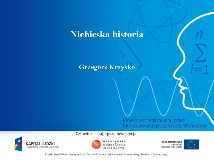 Niebieska historia Grzegorz Krzyśko 2 