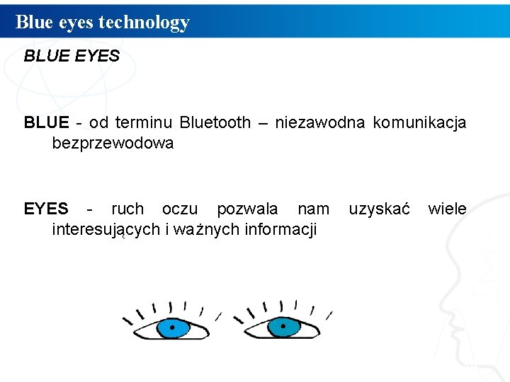 Blue eyes technology BLUE EYES BLUE - od terminu Bluetooth – niezawodna komunikacja bezprzewodowa