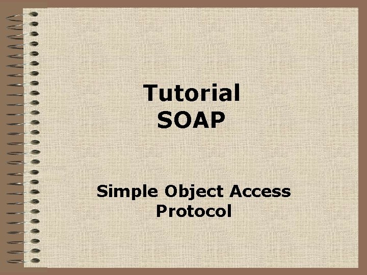 Tutorial SOAP Simple Object Access Protocol 