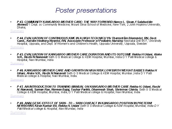 Poster presentations • P 43. COMMUNITY KANGAROO MOTHER CARE: THE WAY FORWARD Nancy L.