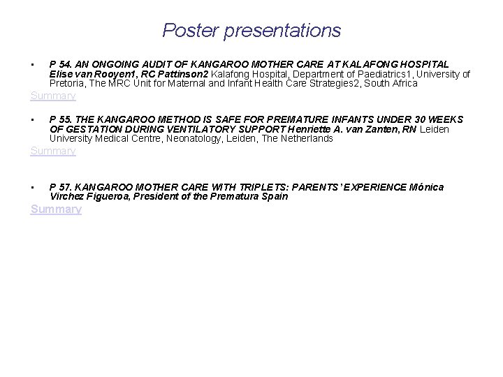 Poster presentations • P 54. AN ONGOING AUDIT OF KANGAROO MOTHER CARE AT KALAFONG