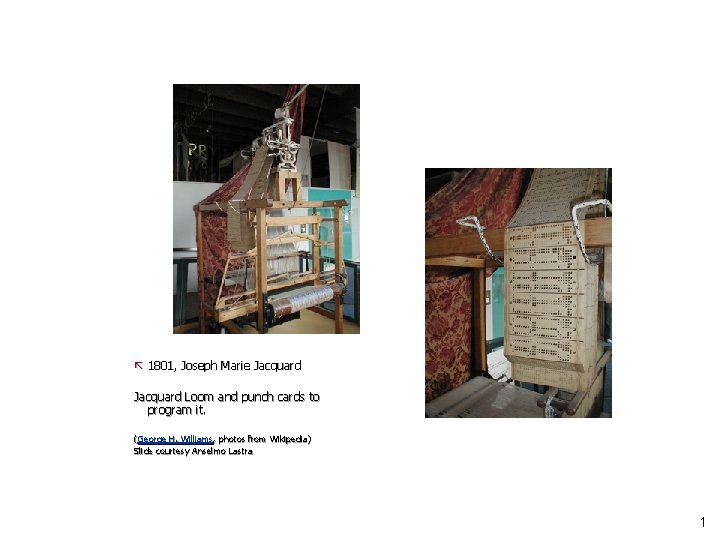 ã 1801, Joseph Marie Jacquard Loom and punch cards to program it. (George H.