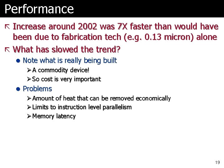 Performance ã Increase around 2002 was 7 X faster than would have been due