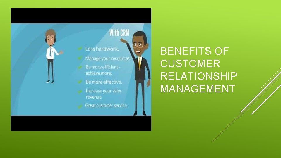 BENEFITS OF CUSTOMER RELATIONSHIP MANAGEMENT 