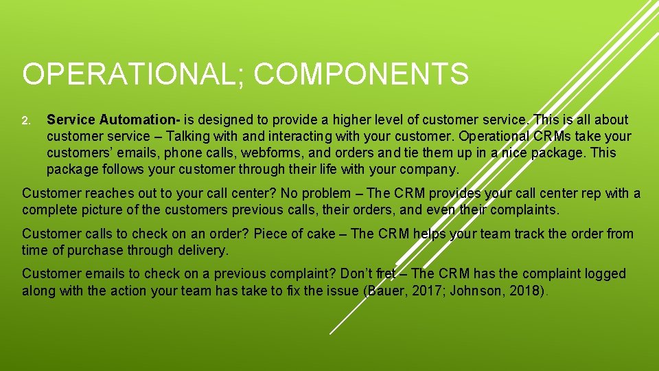 OPERATIONAL; COMPONENTS 2. Service Automation- is designed to provide a higher level of customer