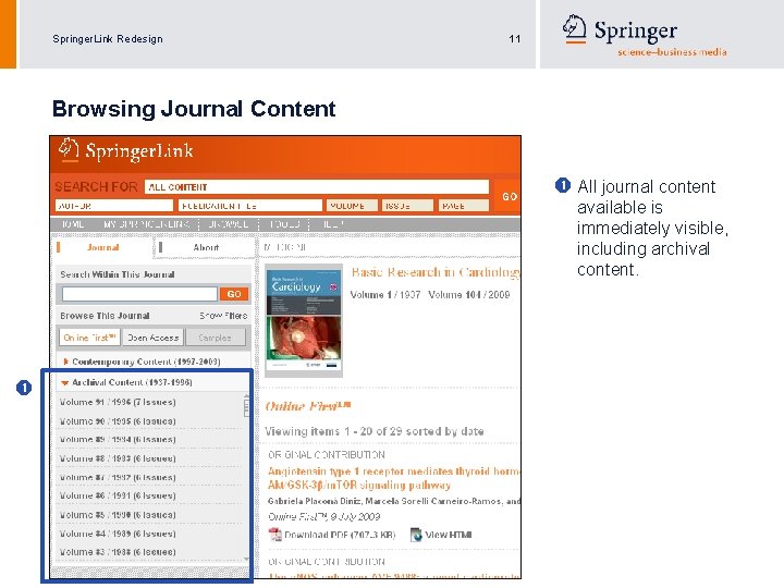 Springer. Link Redesign 11 Browsing Journal Content All journal content available is immediately visible,