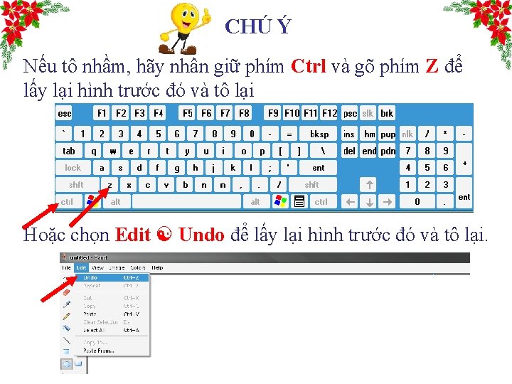 CHÚ Ý Nếu tô nhầm, hãy nhấn giữ phím Ctrl và gõ phím Z