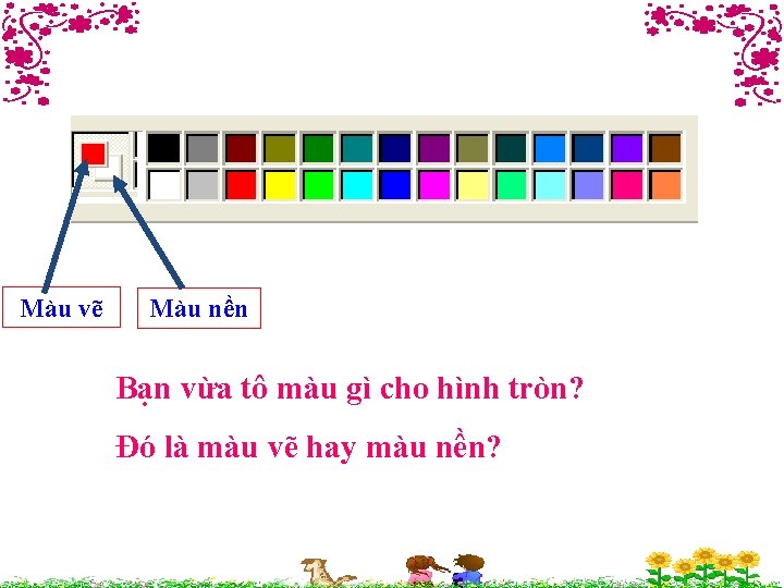 Màu vẽ Màu nền Bạn vừa tô màu gì cho hình tròn? Đó là