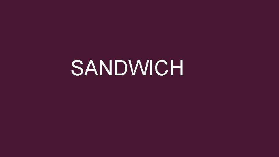 SANDWICH 