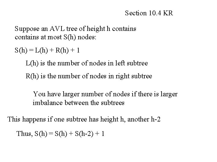 Section 10. 4 KR Suppose an AVL tree of height h contains at most