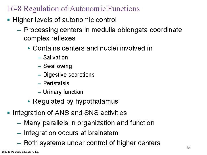 16 -8 Regulation of Autonomic Functions § Higher levels of autonomic control – Processing