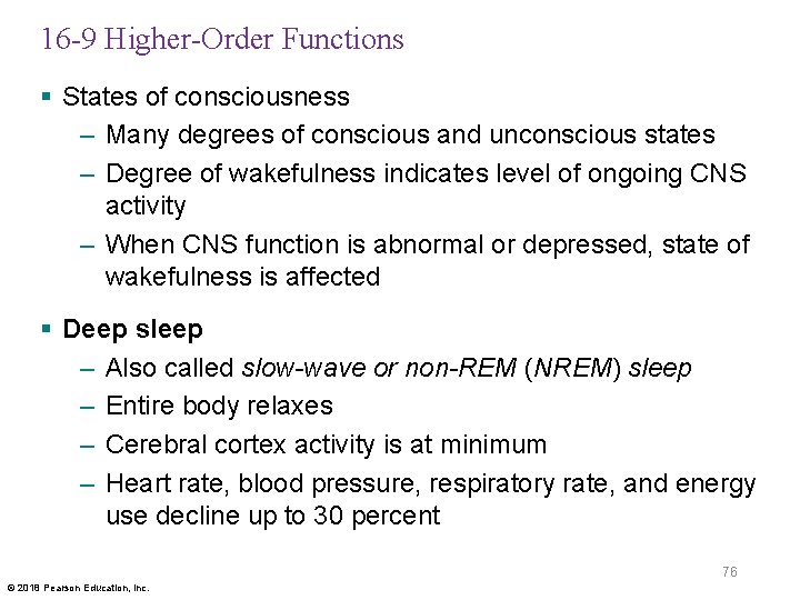 16 -9 Higher-Order Functions § States of consciousness – Many degrees of conscious and