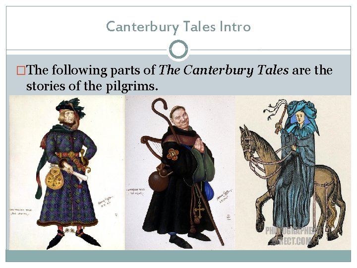 Canterbury Tales Intro �The following parts of The Canterbury Tales are the stories of