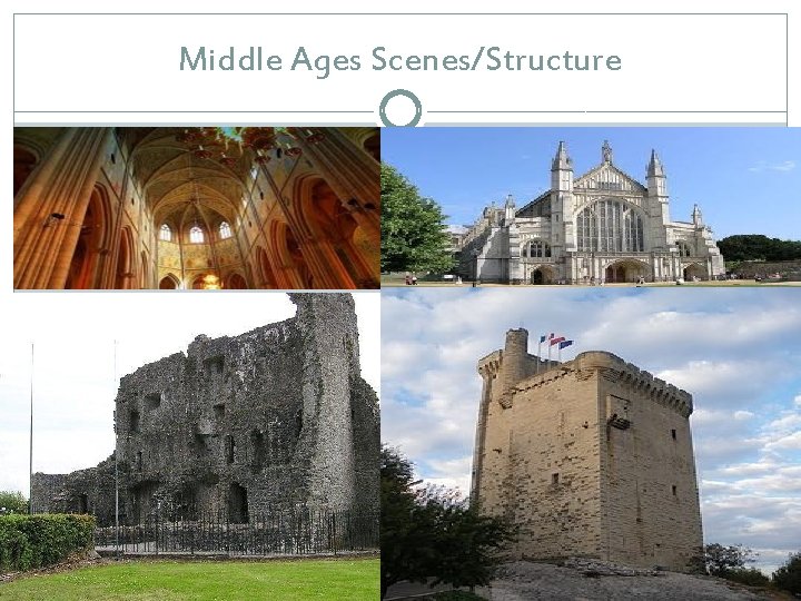 Middle Ages Scenes/Structure 