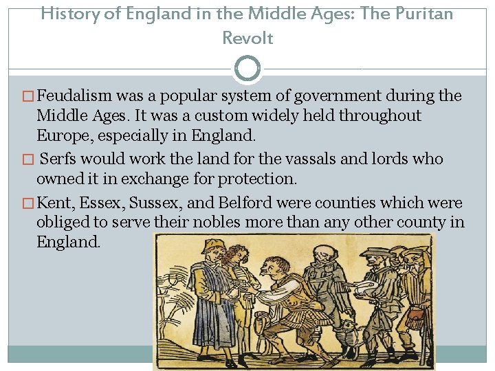 History of England in the Middle Ages: The Puritan Revolt � Feudalism was a