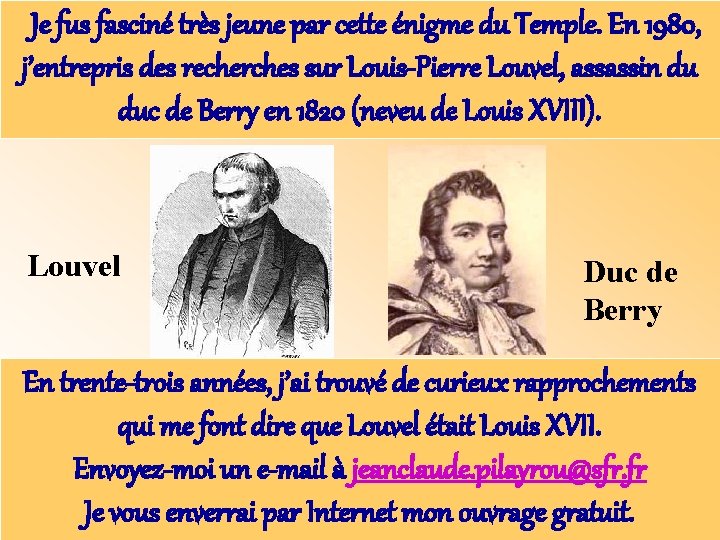 Je fus fasciné très jeune par cette énigme du Temple. En 1980, j’entrepris des Je fus fasciné très jeune par cette énigme du Temple. En 1980, j’entrepris des
