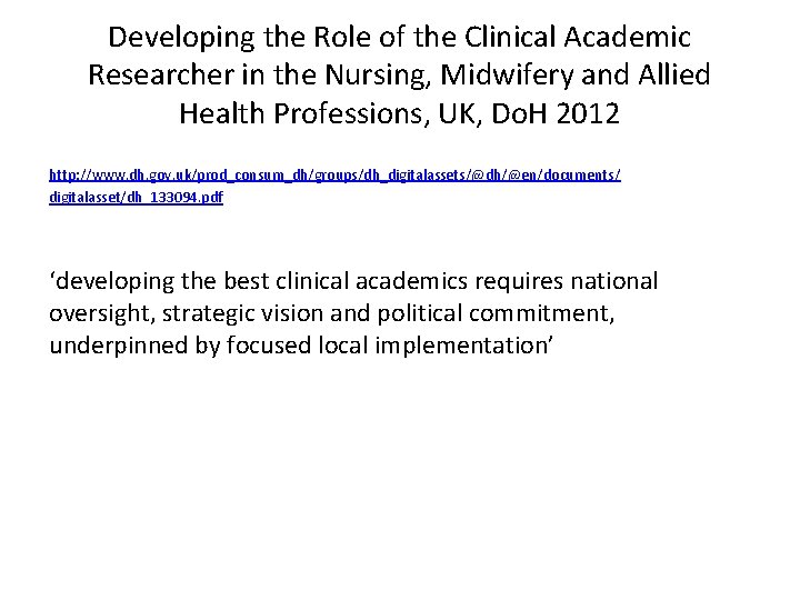 Developing the Role of the Clinical Academic Researcher in the Nursing, Midwifery and Allied