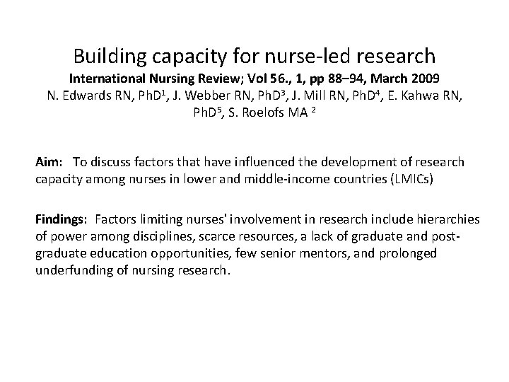 Building capacity for nurse-led research International Nursing Review; Vol 56. , 1, pp 88–