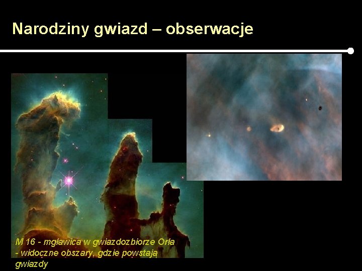 Narodziny gwiazd – obserwacje M 16 - mgławica w gwiazdozbiorze Orła - widoczne obszary,