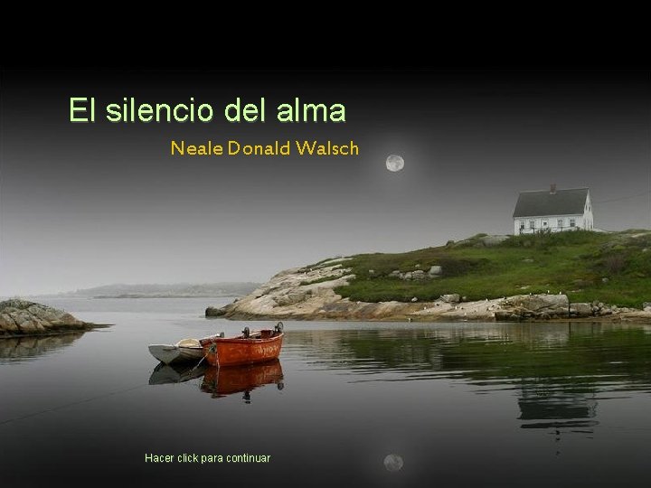 El silencio del alma Neale Donald Walsch Hacer click para continuar 
