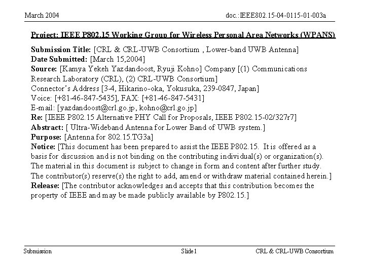 March 2004 doc. : IEEE 802. 15 -04 -0115 -01 -003 a Project: IEEE