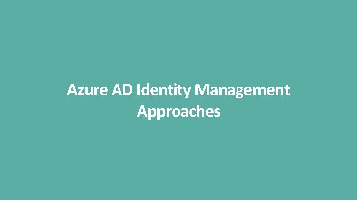 Azure AD Identity Management Approaches 