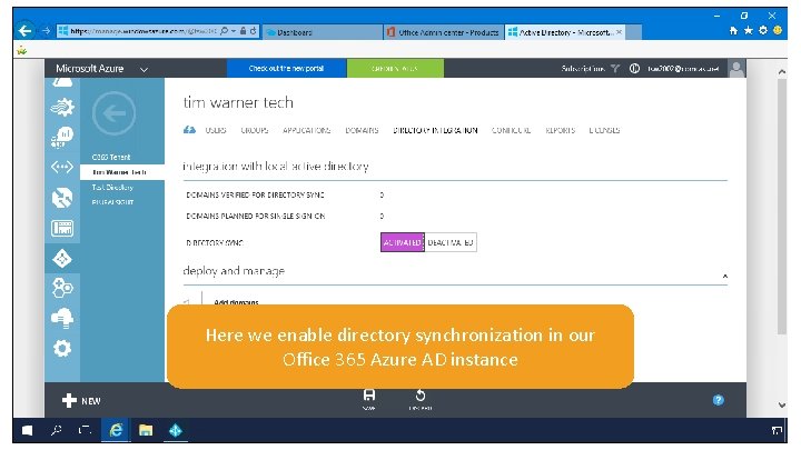 Here we enable directory synchronization in our Office 365 Azure AD instance 