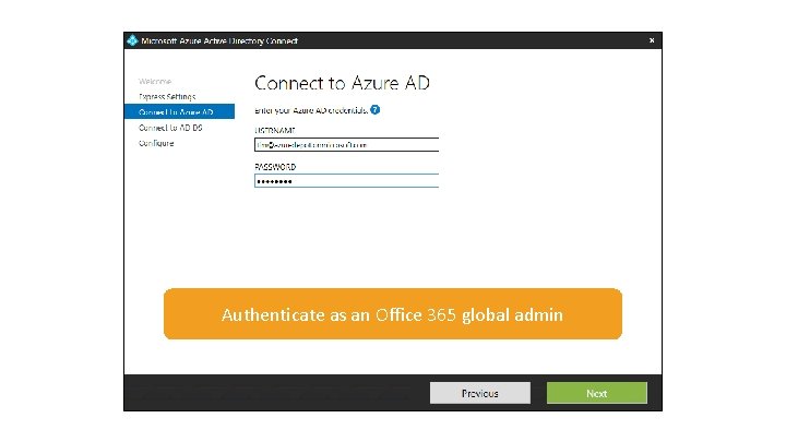 Authenticate as an Office 365 global admin 