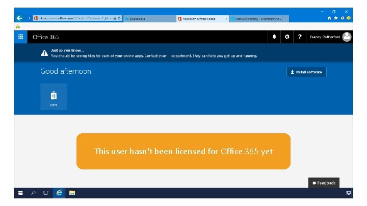 This user hasn't been licensed for Office 365 yet 