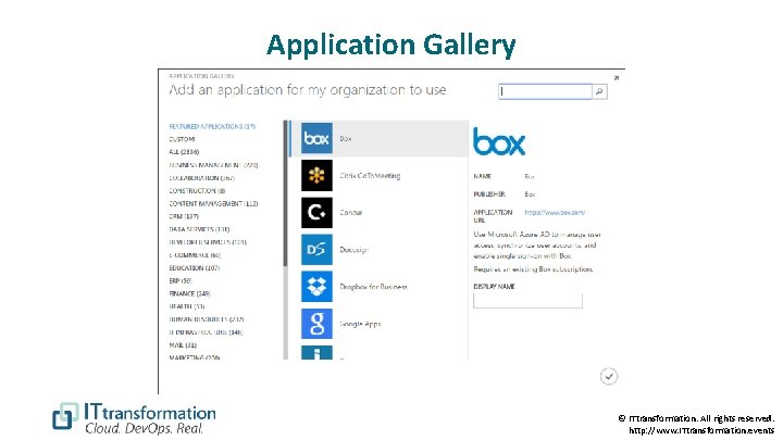 Application Gallery © ITtransformation. All rights reserved. http: //www. ITtransformation. events 