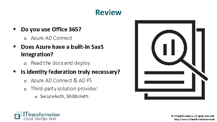 Review § Do you use Office 365? o Azure AD Connect § Does Azure