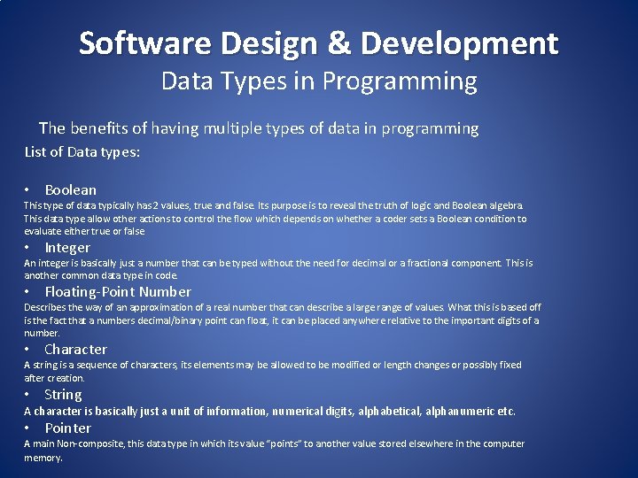 Software Design & Development Data Types in Programming The benefits of having multiple types