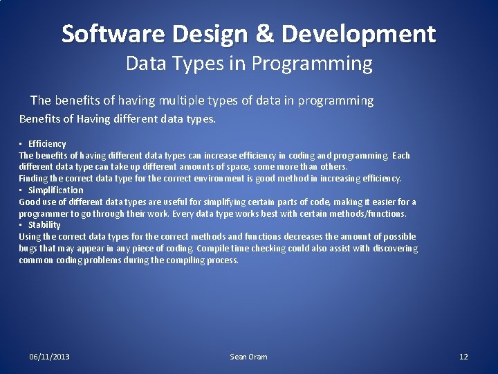 Software Design & Development Data Types in Programming The benefits of having multiple types