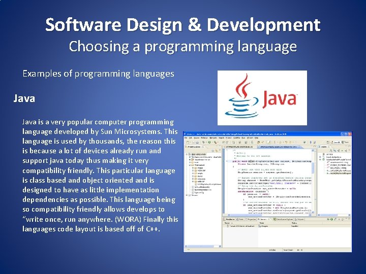 Software Design & Development Choosing a programming language Examples of programming languages Java is